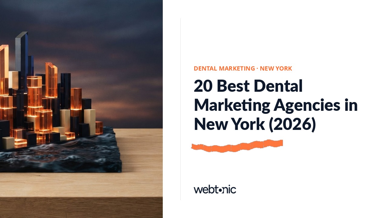 20 Best Dental Marketing Agencies in New York (2026) — Web Tonic blog thumbnail