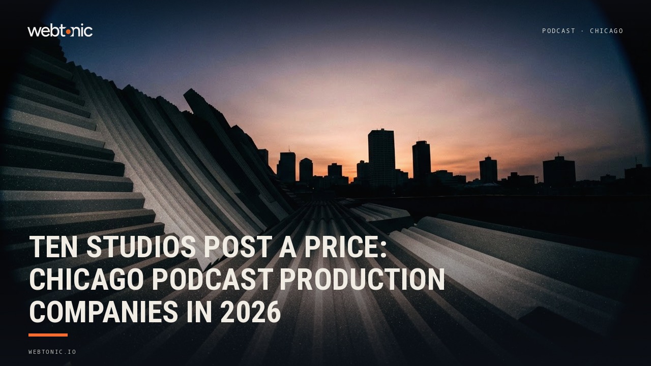 Ten Studios Post a Price: Chicago Podcast Production Companies in 2026 — Web Tonic blog thumbnail