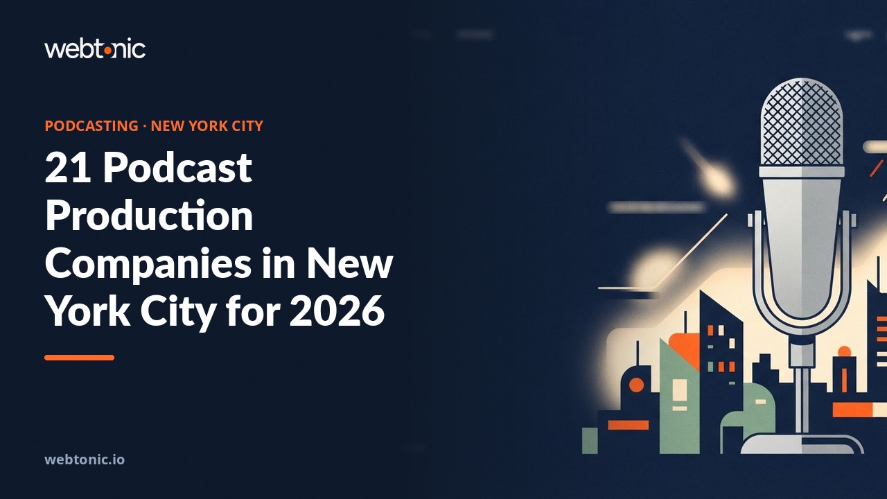 21 Podcast Production Companies in New York City for 2026 — Web Tonic blog thumbnail