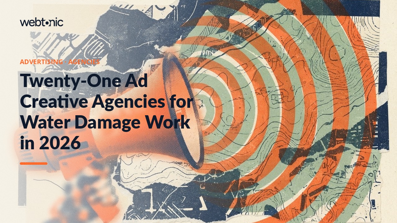 Twenty-One Ad Creative Agencies for Water Damage Work in 2026 — Web Tonic blog thumbnail