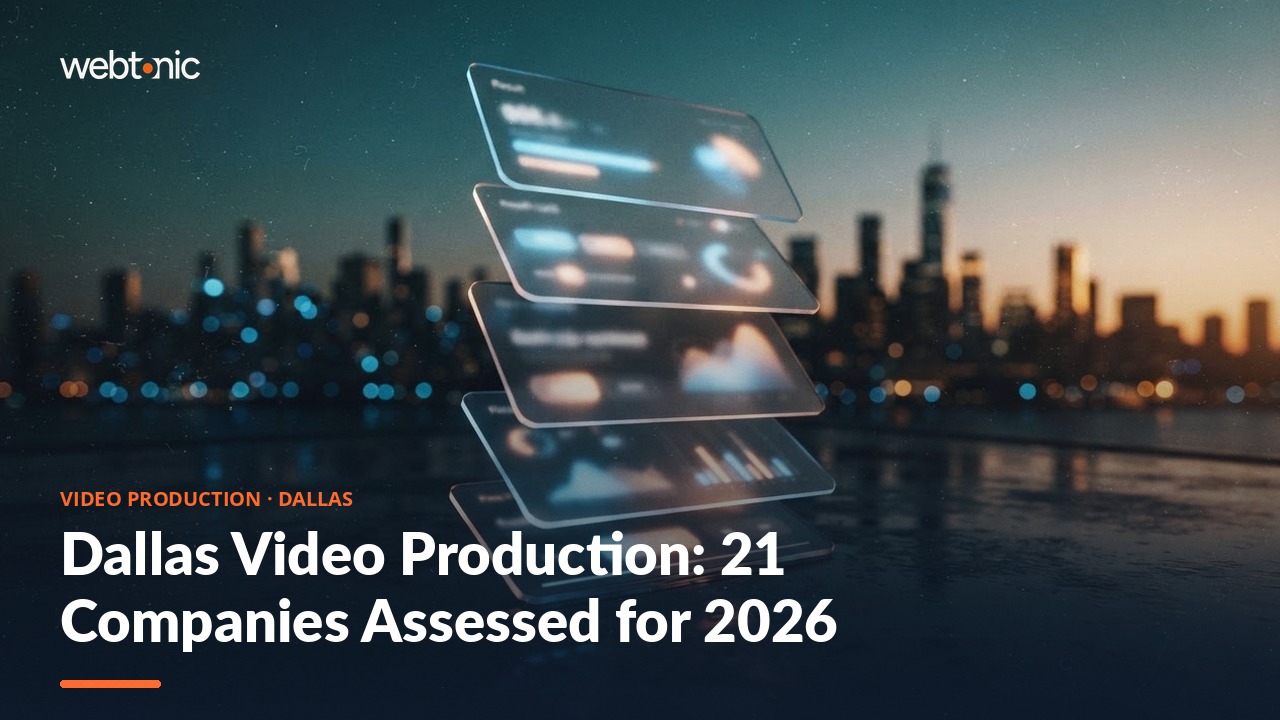 Dallas Video Production: 21 Companies Assessed for 2026 — Web Tonic blog thumbnail
