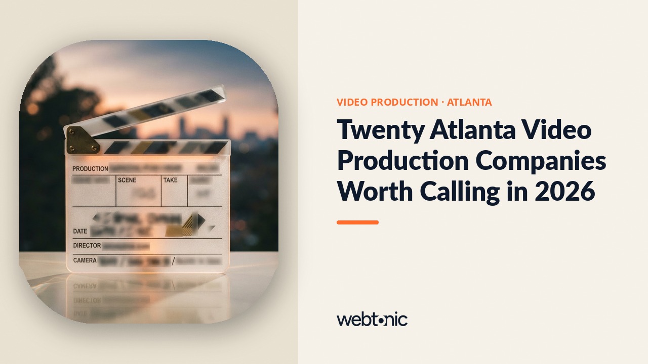 Twenty Atlanta Video Production Companies Worth Calling in 2026 — Web Tonic blog thumbnail