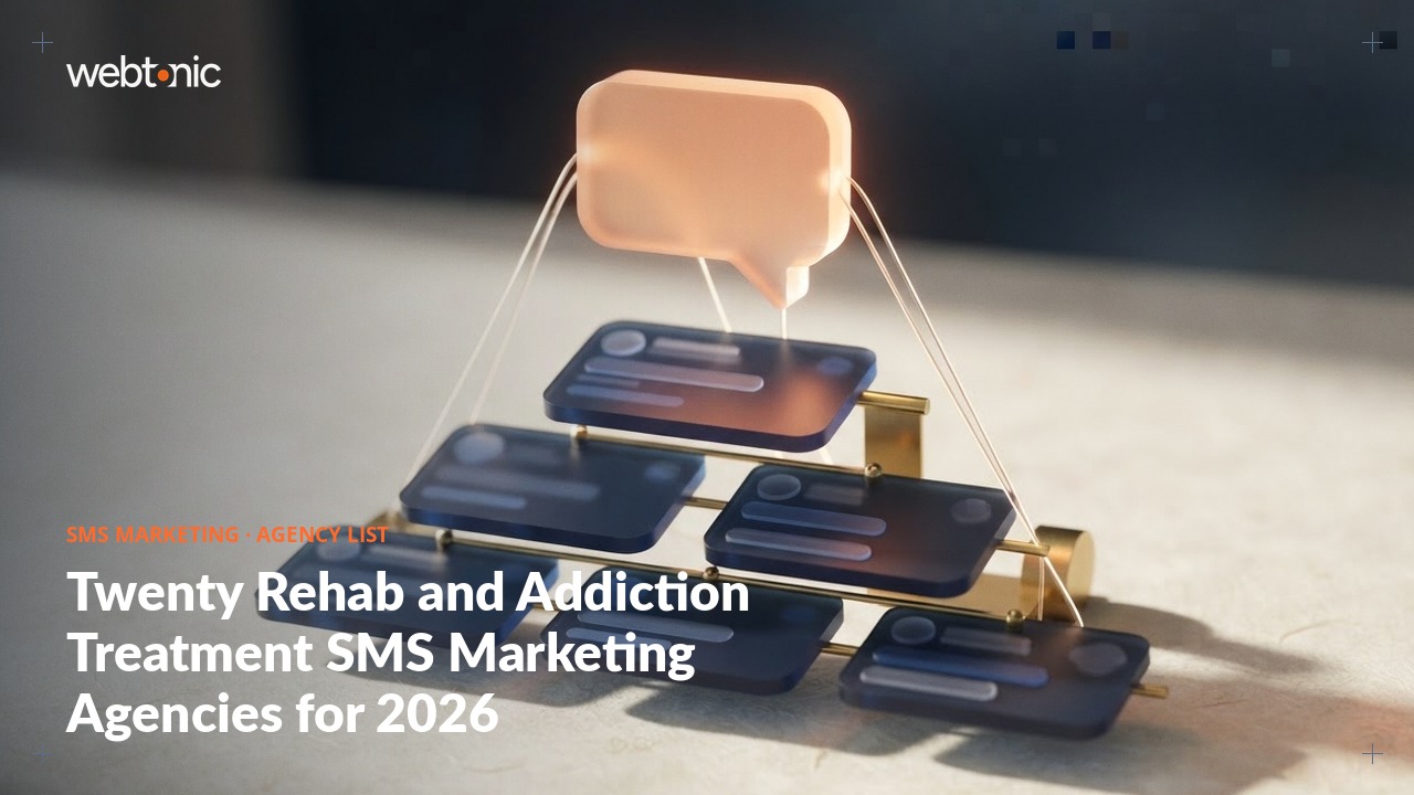Twenty Rehab and Addiction Treatment SMS Marketing Agencies for 2026 — Web Tonic blog thumbnail
