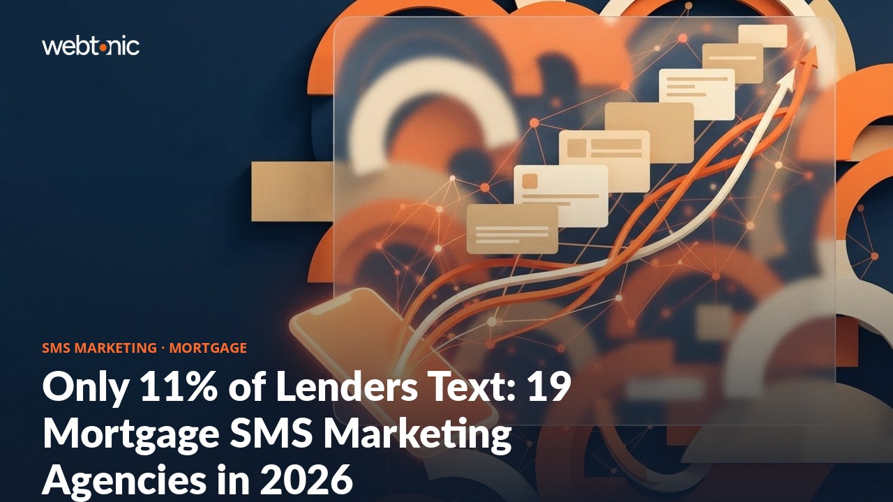Only 11% of Lenders Text: 19 Mortgage SMS Marketing Agencies in 2026 — Web Tonic blog thumbnail