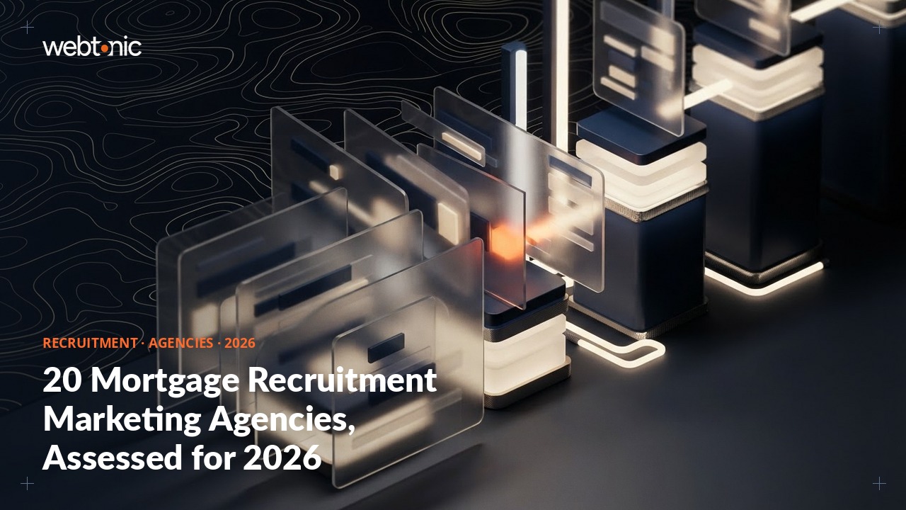 20 Mortgage Recruitment Marketing Agencies, Assessed for 2026 — Web Tonic blog thumbnail