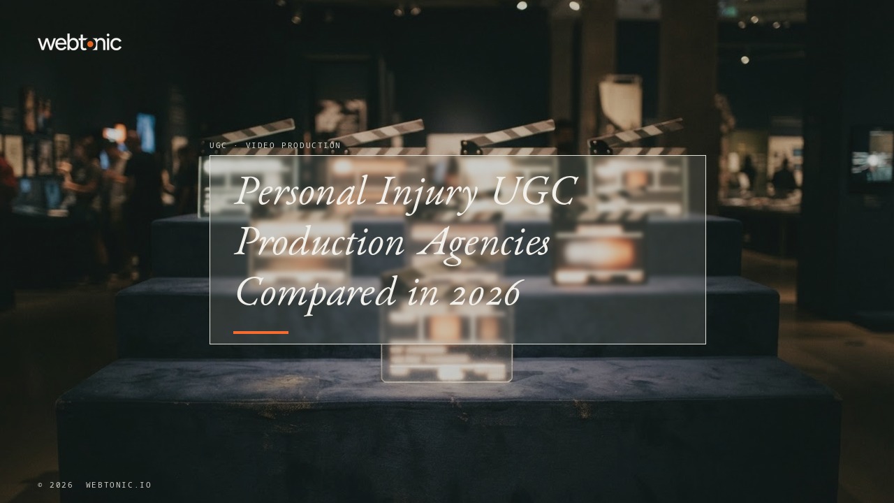 Personal Injury UGC Production Agencies Compared in 2026 — Web Tonic blog thumbnail