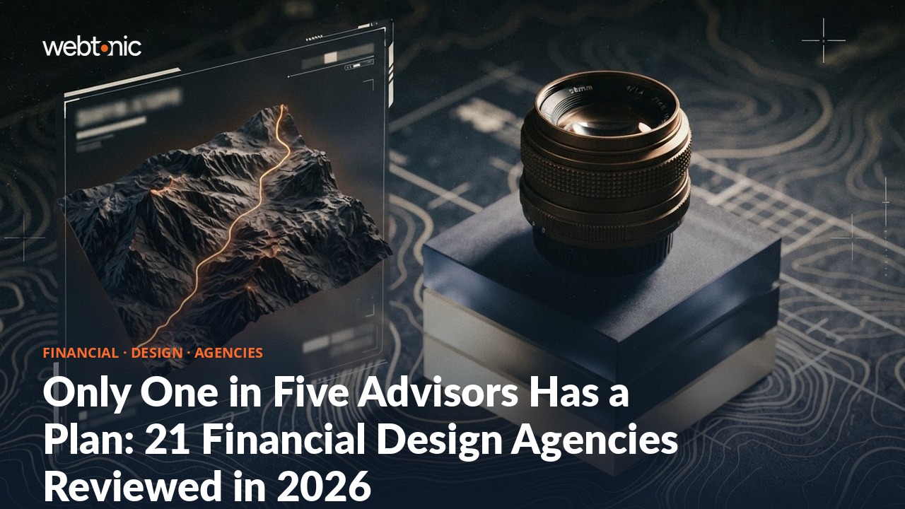 Only One in Five Advisors Has a Plan: 21 Financial Design Agencies Reviewed in 2026 — Web Tonic blog thumbnail