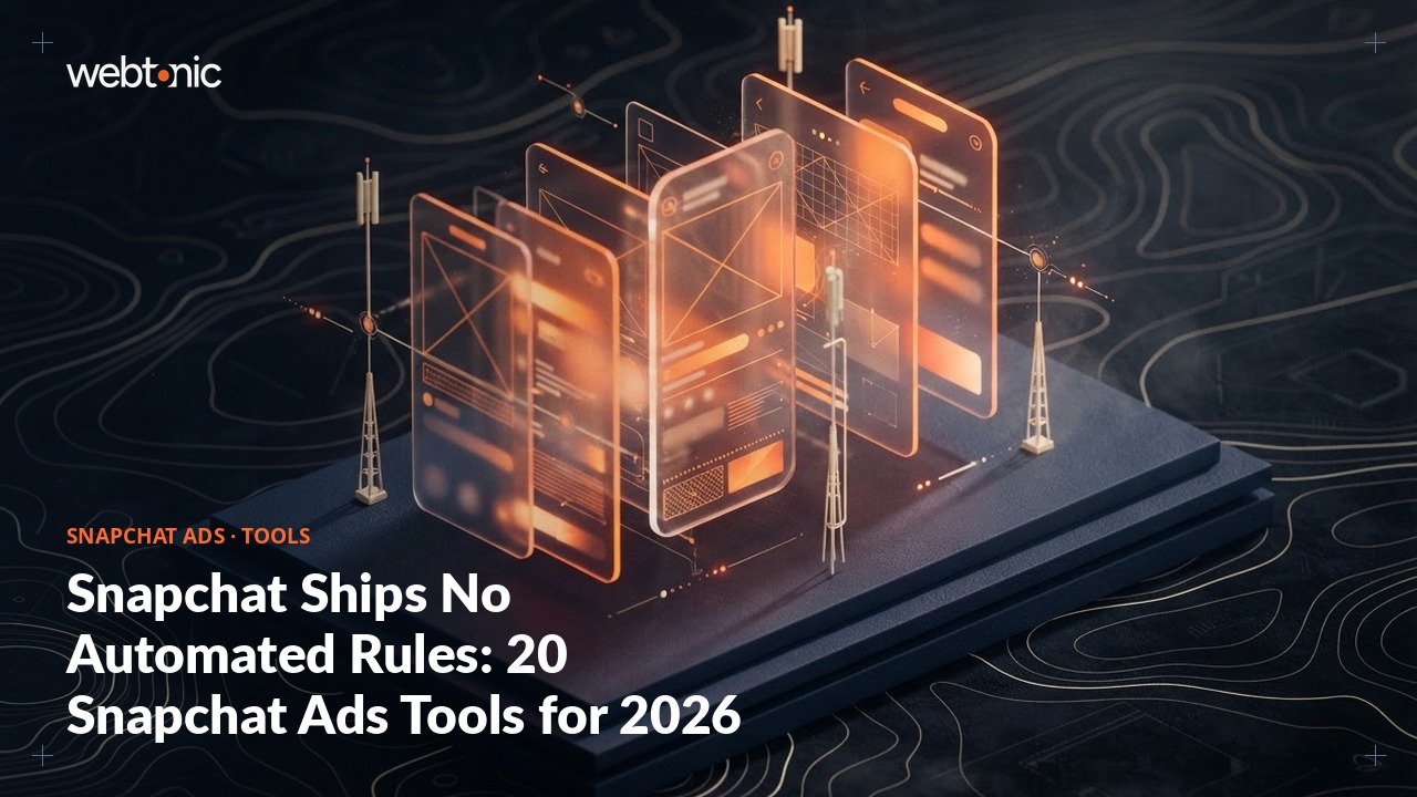 Snapchat Ships No Automated Rules: 20 Snapchat Ads Tools for 2026 — Web Tonic blog thumbnail