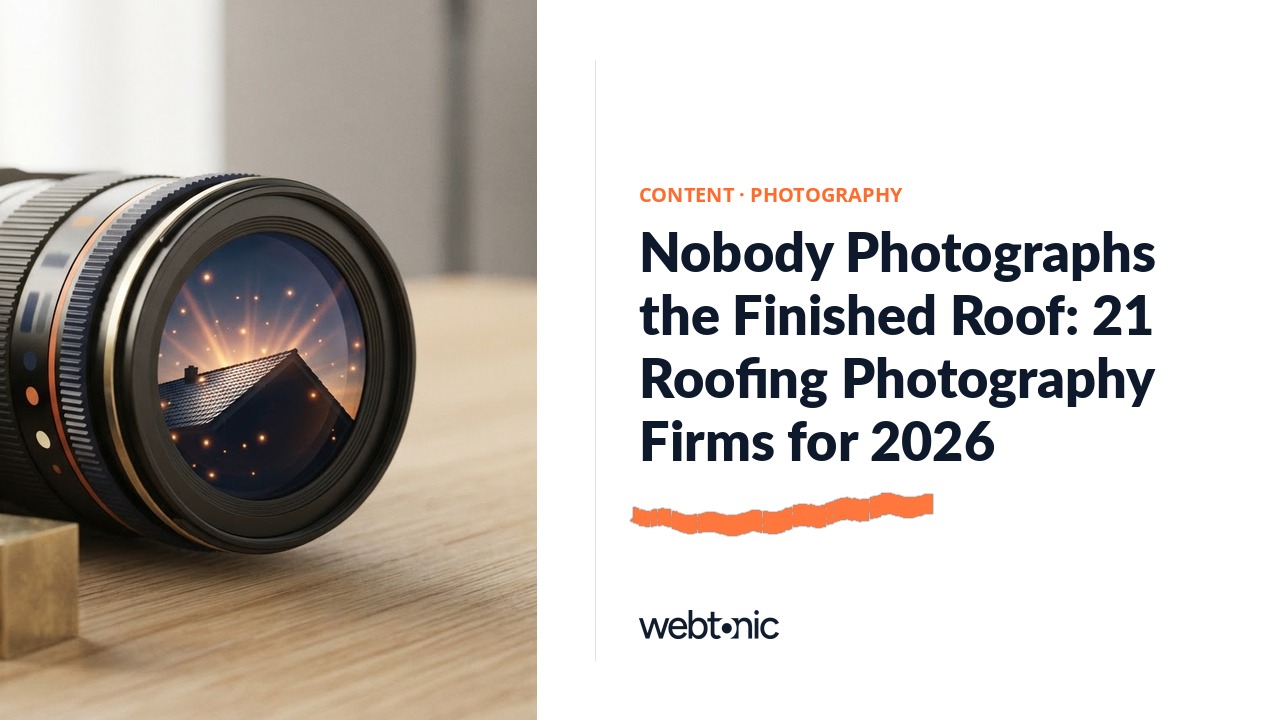 Nobody Photographs the Finished Roof: 21 Roofing Photography Firms for 2026 — Web Tonic blog thumbnail