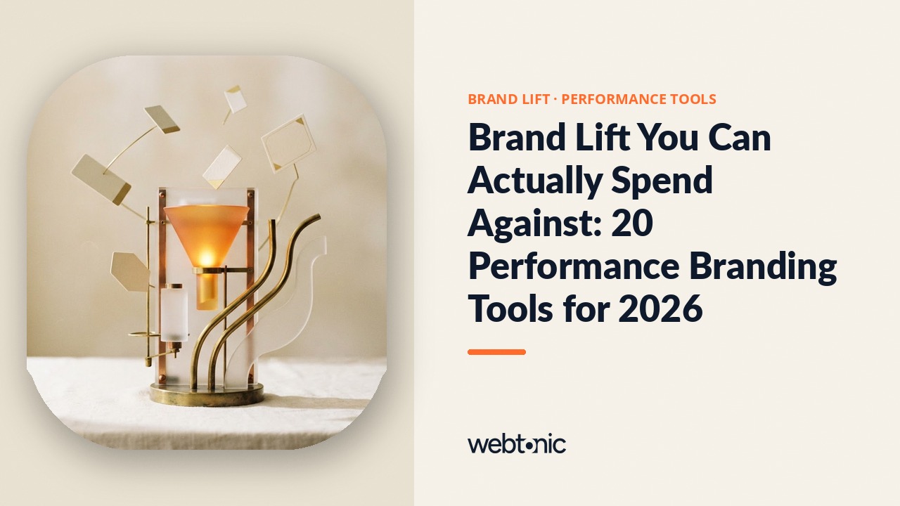 Brand Lift You Can Actually Spend Against: 20 Performance Branding Tools for 2026 — Web Tonic blog thumbnail