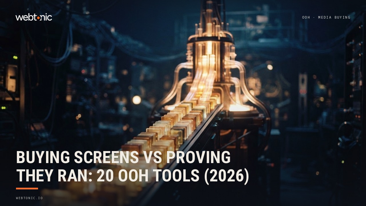 Buying Screens vs Proving They Ran: 20 OOH Tools (2026) — Web Tonic blog thumbnail