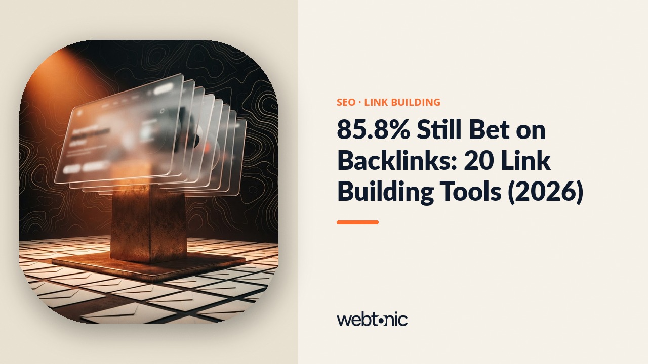 85.8% Still Bet on Backlinks: 20 Link Building Tools (2026) — Web Tonic blog thumbnail