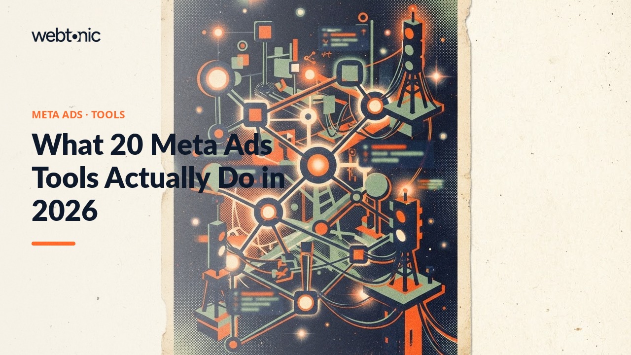 What 20 Meta Ads Tools Actually Do in 2026 — Web Tonic blog thumbnail