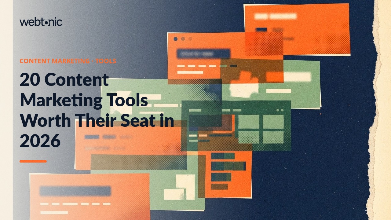 20 Content Marketing Tools Worth Their Seat in 2026 — Web Tonic blog thumbnail