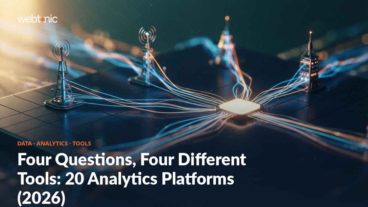 Four Questions, Four Different Tools: 20 Analytics Platforms (2026) — Web Tonic blog thumbnail
