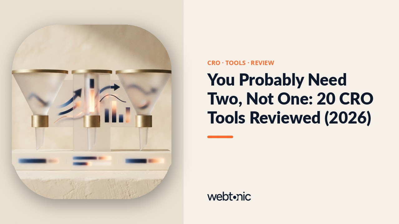 You Probably Need Two, Not One: 20 CRO Tools Reviewed (2026) — Web Tonic blog thumbnail