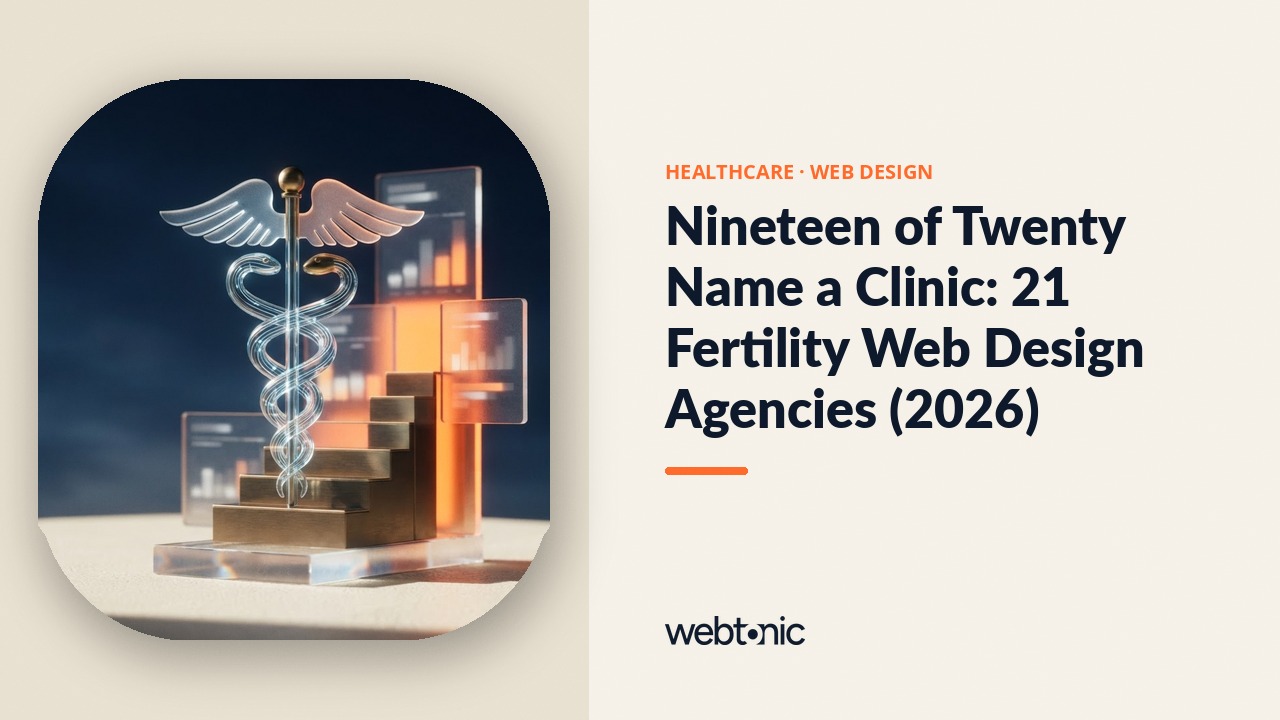 Nineteen of Twenty Name a Clinic: 21 Fertility Web Design Agencies (2026) — Web Tonic blog thumbnail