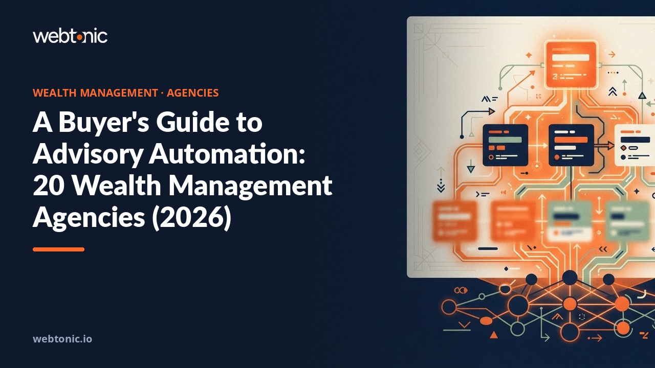 A Buyer's Guide to Advisory Automation: 20 Wealth Management Agencies (2026) — Web Tonic blog thumbnail