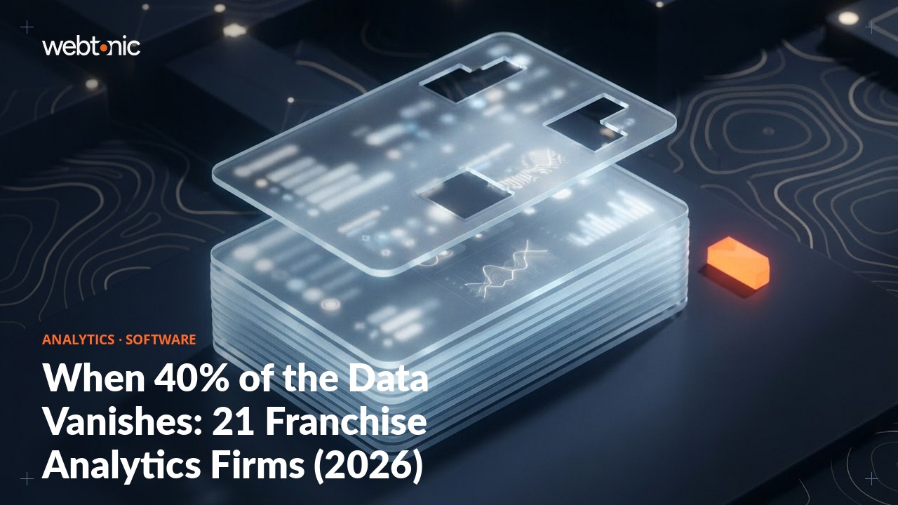 When 40% of the Data Vanishes: 21 Franchise Analytics Firms (2026) — Web Tonic blog thumbnail