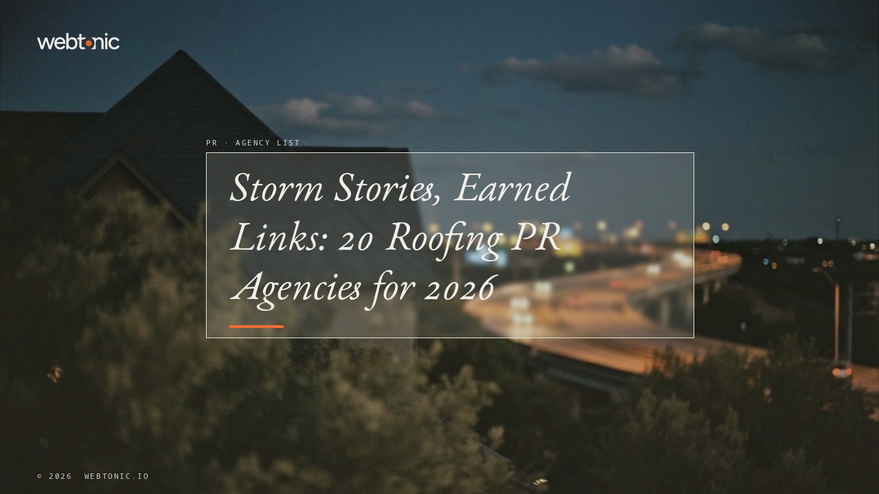 Storm Stories, Earned Links: 20 Roofing PR Agencies for 2026 — Web Tonic blog thumbnail