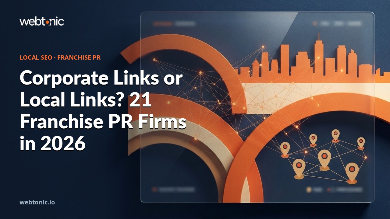 Corporate Links or Local Links? 21 Franchise PR Firms in 2026 — Web Tonic blog thumbnail