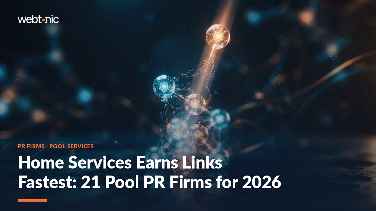 Home Services Earns Links Fastest: 21 Pool PR Firms for 2026 — Web Tonic blog thumbnail