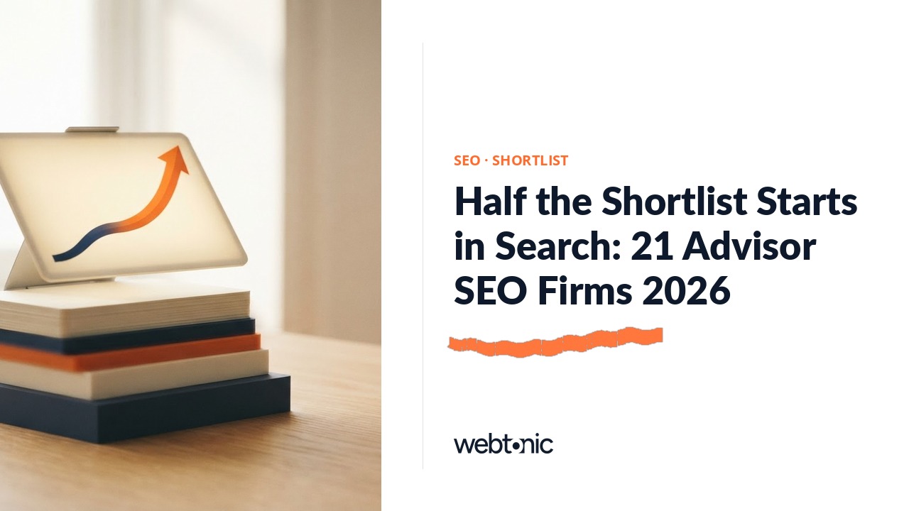 Half the Shortlist Starts in Search: 21 Advisor SEO Firms 2026 — Web Tonic blog thumbnail