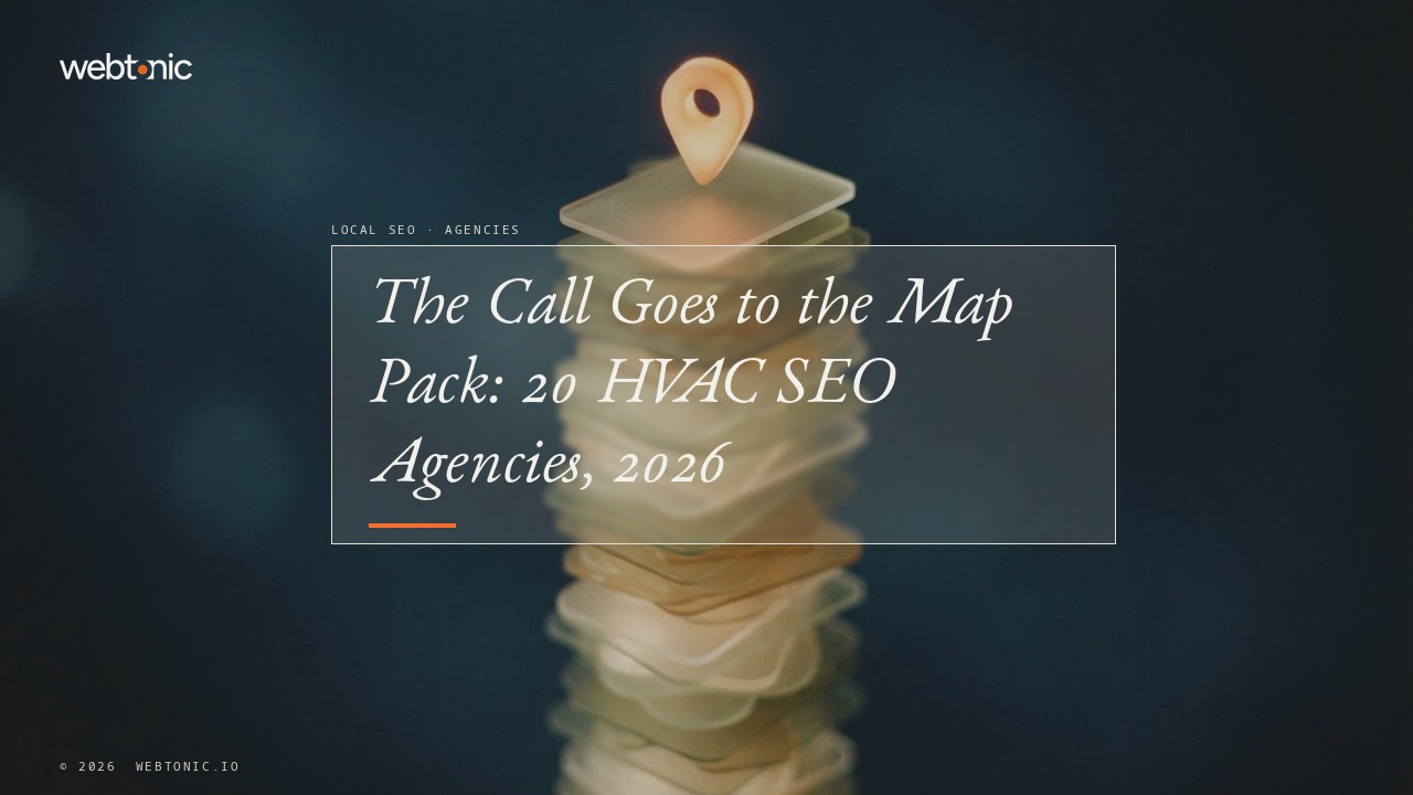 The Call Goes to the Map Pack: 20 HVAC SEO Agencies, 2026 — Web Tonic blog thumbnail