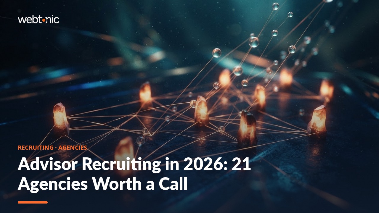 Advisor Recruiting in 2026: 21 Agencies Worth a Call — Web Tonic blog thumbnail