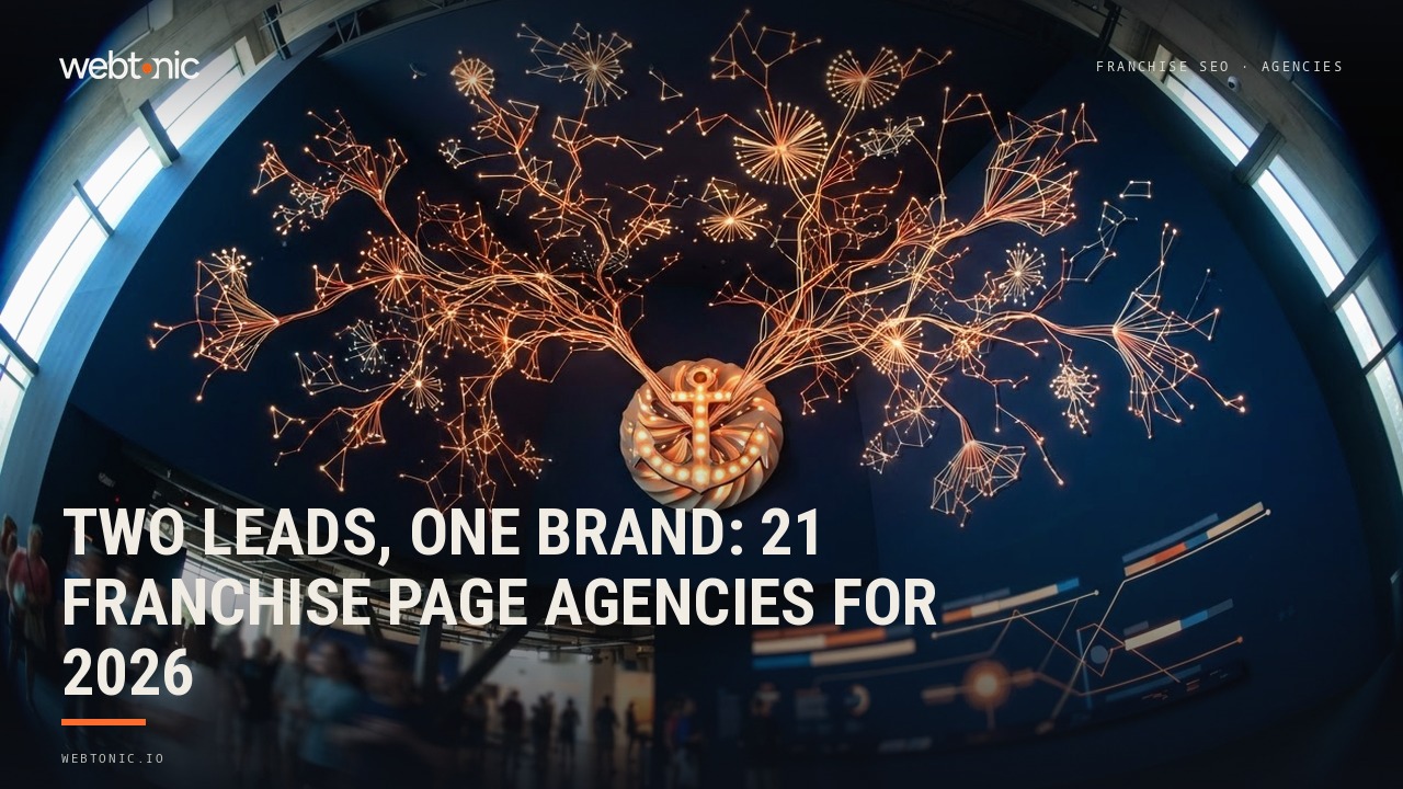Two Leads, One Brand: 21 Franchise Page Agencies for 2026 — Web Tonic blog thumbnail