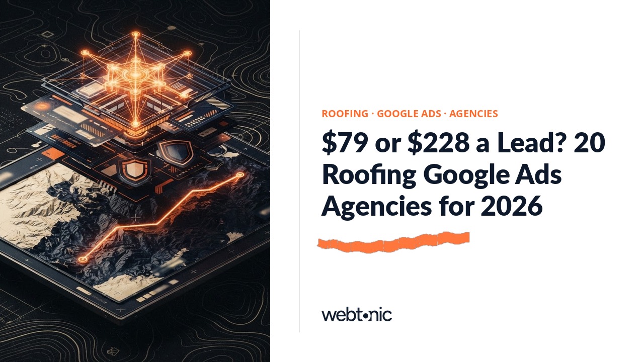 $79 or $228 a Lead? 20 Roofing Google Ads Agencies for 2026 — Web Tonic blog thumbnail
