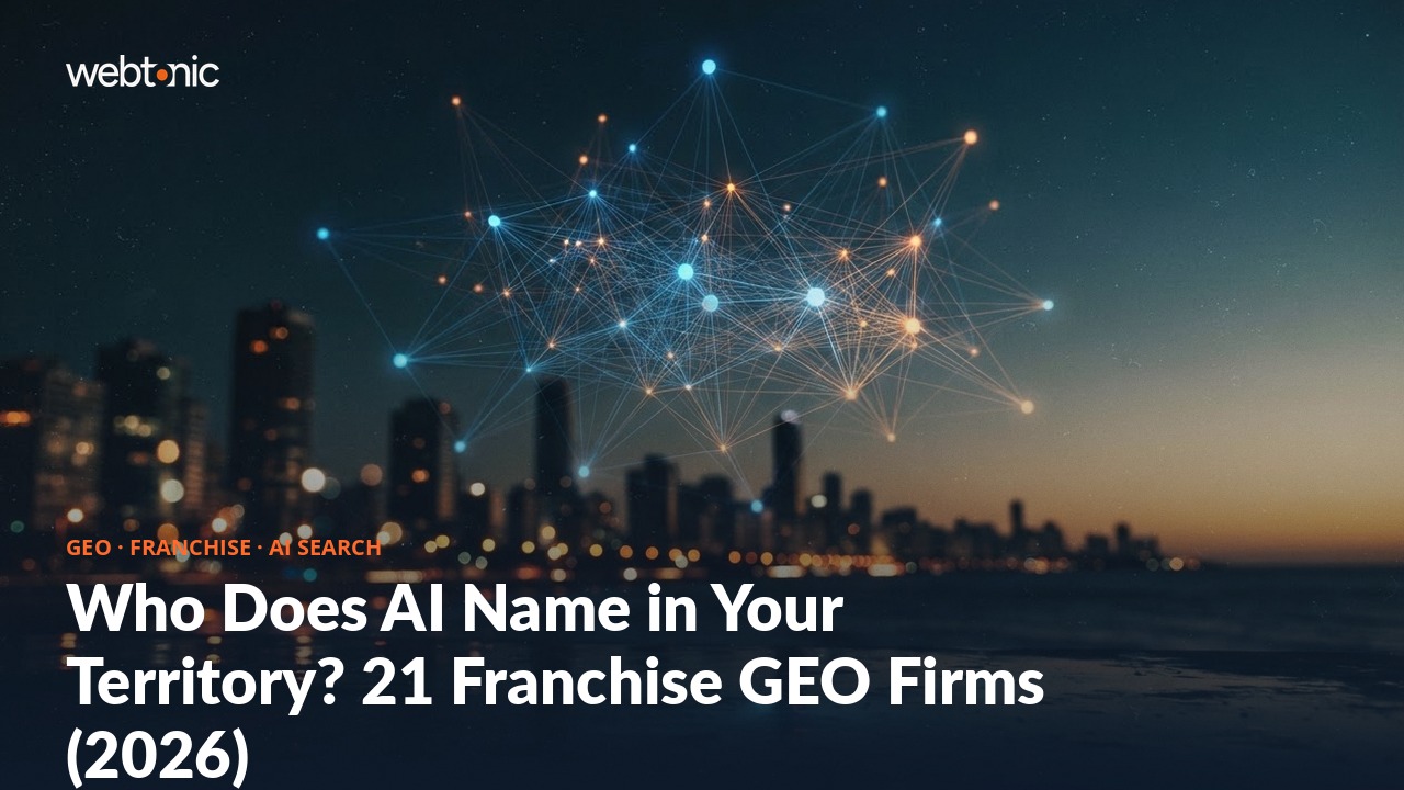 Who Does AI Name in Your Territory? 21 Franchise GEO Firms (2026) — Web Tonic blog thumbnail