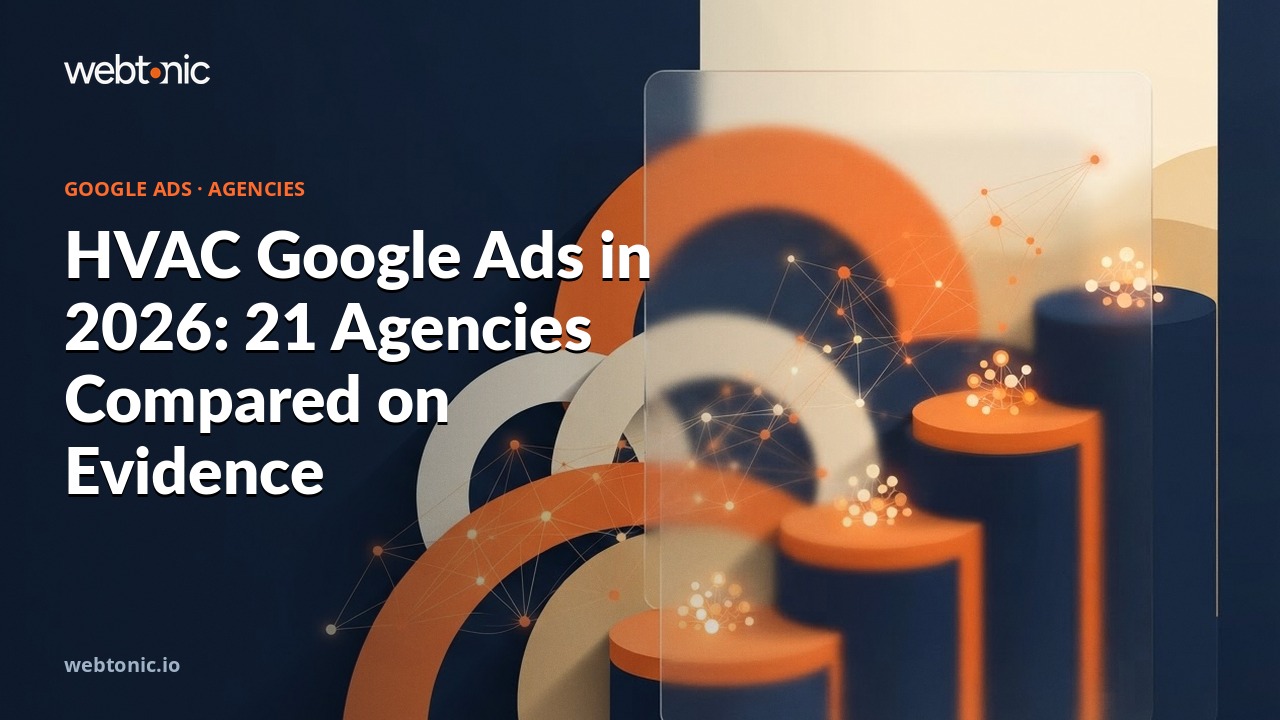 HVAC Google Ads in 2026: 21 Agencies Compared on Evidence — Web Tonic blog thumbnail