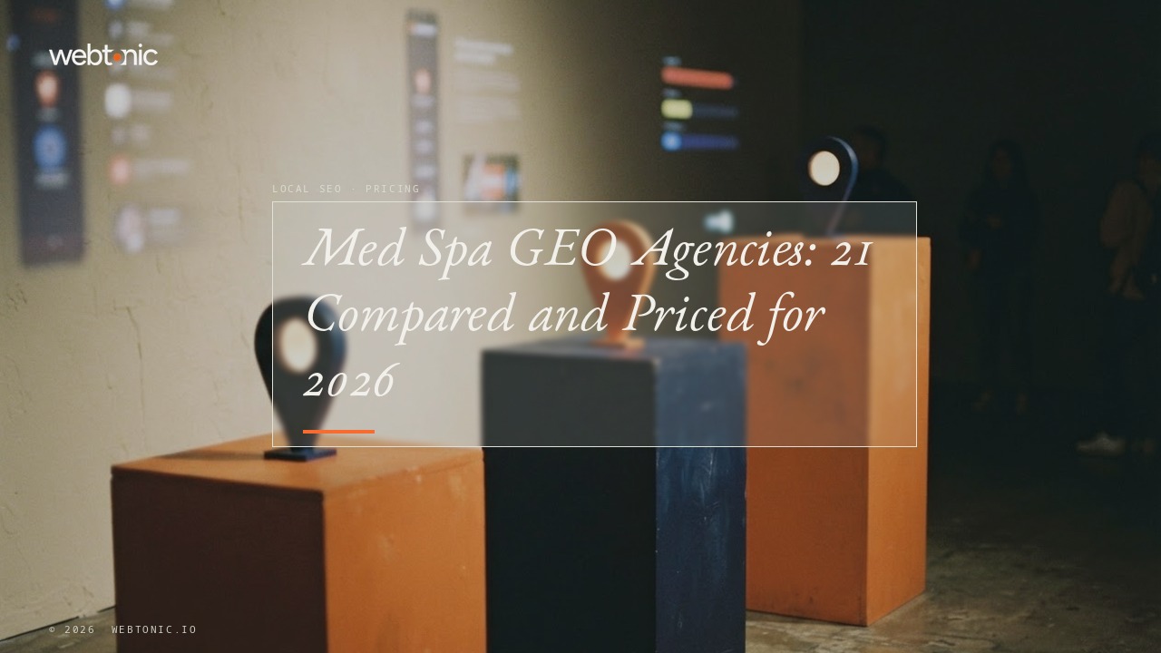 Med Spa GEO Agencies: 21 Compared and Priced for 2026 — Web Tonic blog thumbnail