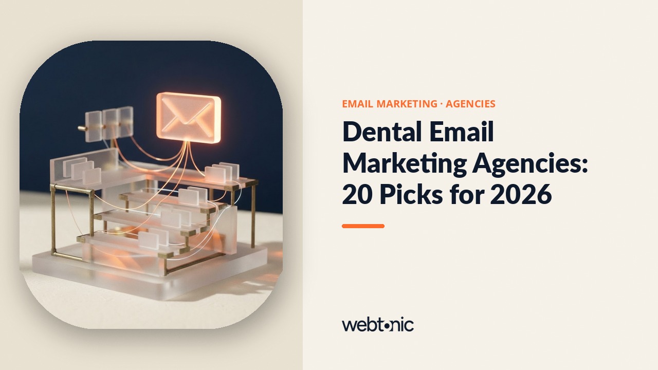 Dental Email Marketing Agencies: 20 Picks for 2026 — Web Tonic blog thumbnail