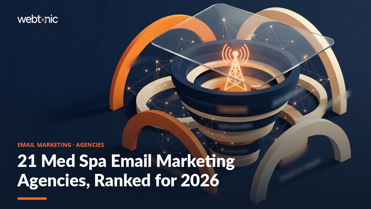 21 Med Spa Email Marketing Agencies, Ranked for 2026 — Web Tonic blog thumbnail