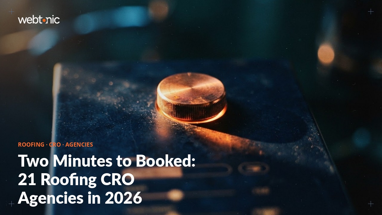 Two Minutes to Booked: 21 Roofing CRO Agencies in 2026 — Web Tonic blog thumbnail