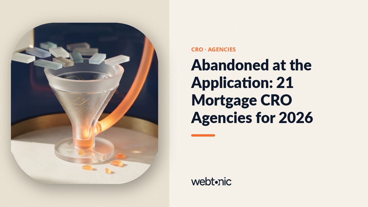 Abandoned at the Application: 21 Mortgage CRO Agencies for 2026 — Web Tonic blog thumbnail