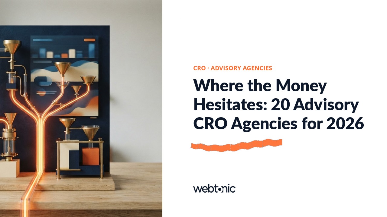Where the Money Hesitates: 20 Advisory CRO Agencies for 2026 — Web Tonic blog thumbnail