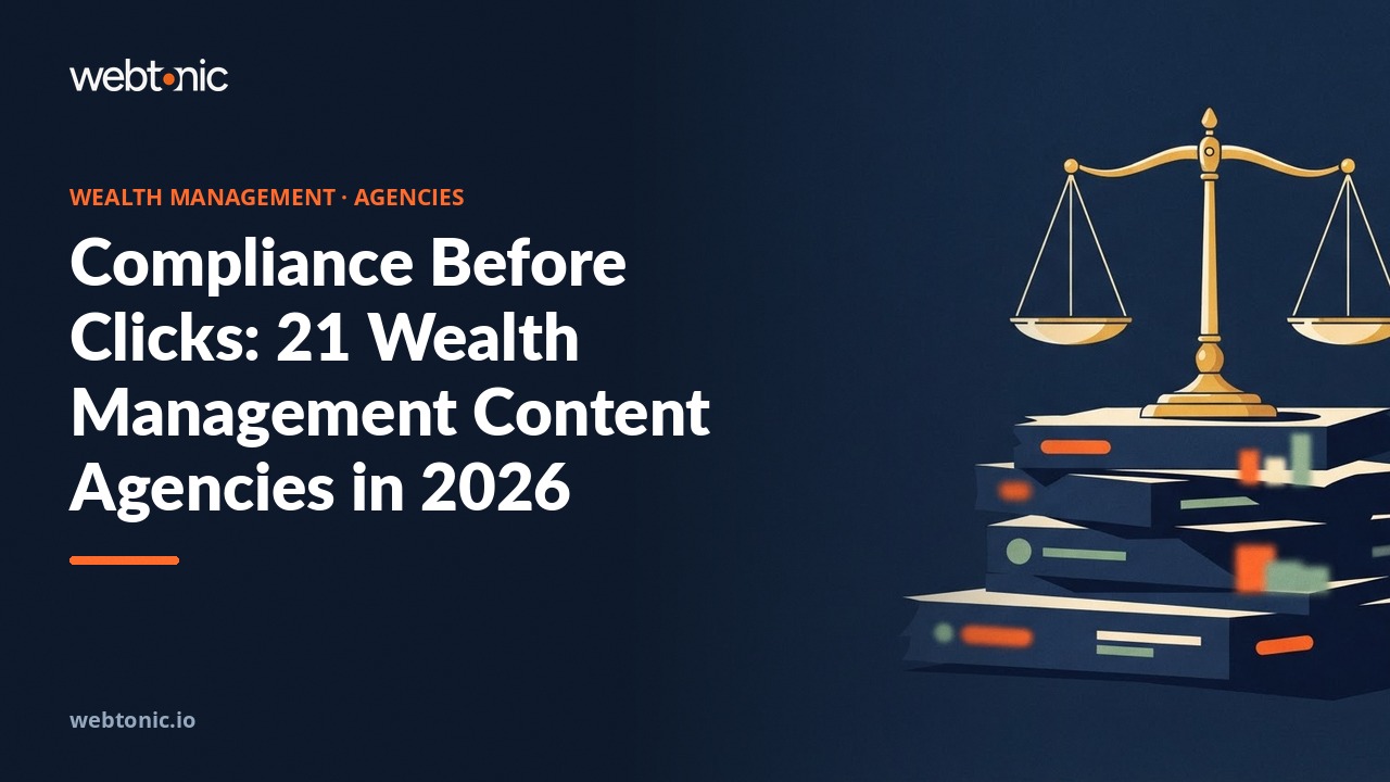 Compliance Before Clicks: 21 Wealth Management Content Agencies in 2026 — Web Tonic blog thumbnail