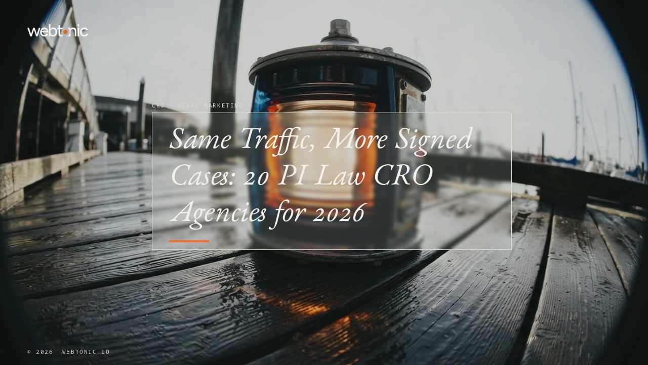 Same Traffic, More Signed Cases: 20 PI Law CRO Agencies for 2026 — Web Tonic blog thumbnail