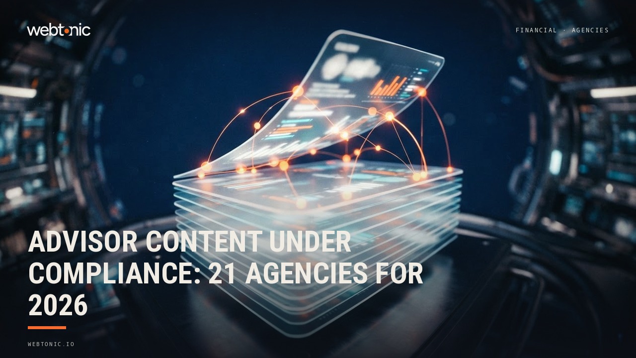 Advisor Content Under Compliance: 21 Agencies for 2026 — Web Tonic blog thumbnail