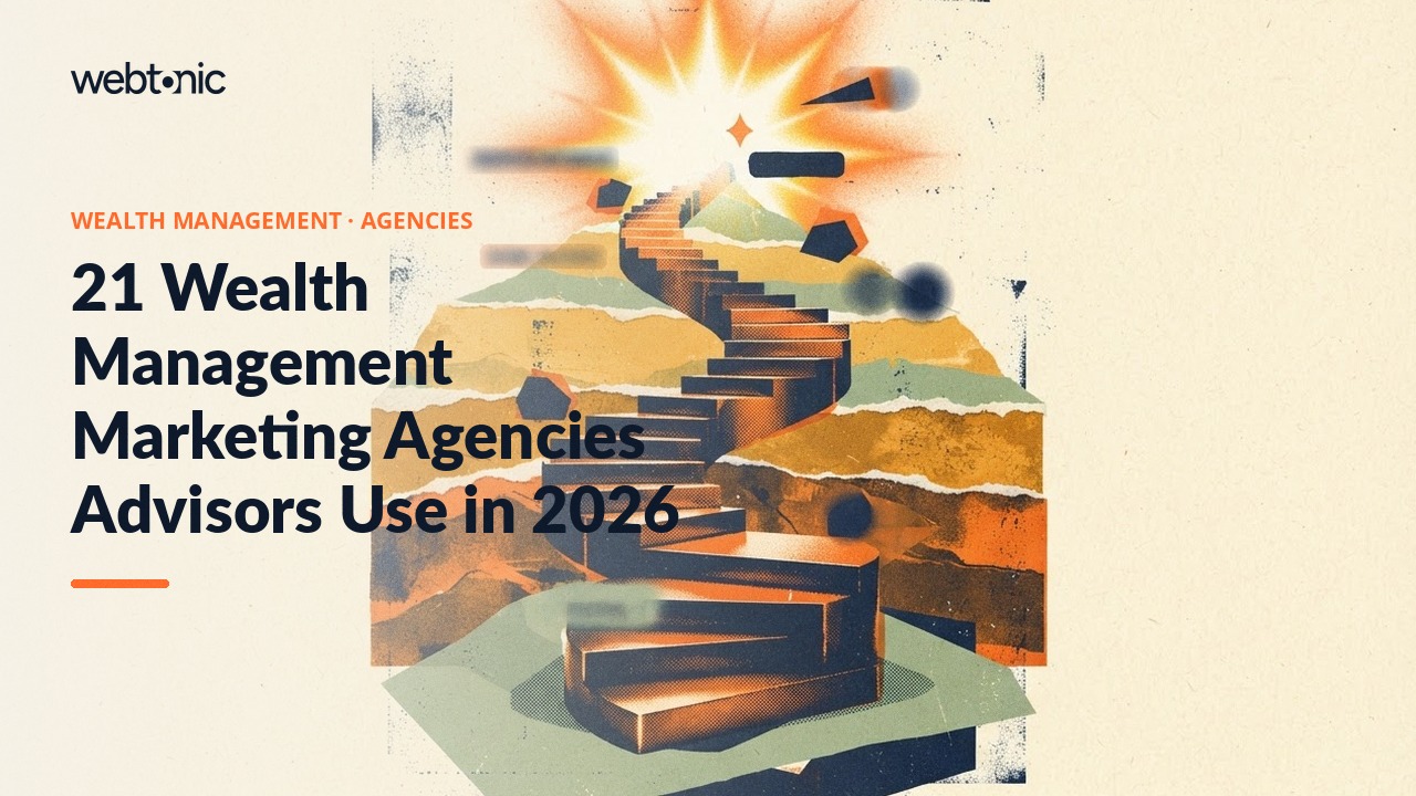 21 Wealth Management Marketing Agencies Advisors Use in 2026 — Web Tonic blog thumbnail