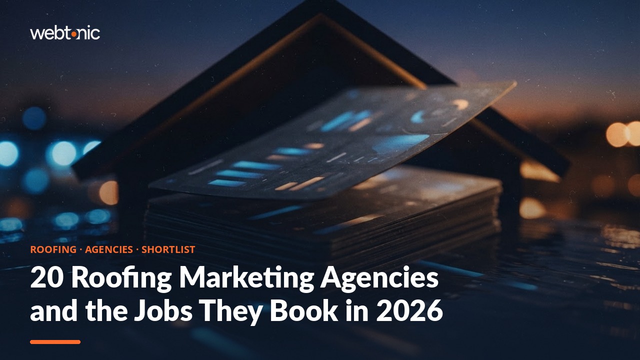 20 Roofing Marketing Agencies and the Jobs They Book in 2026 — Web Tonic blog thumbnail