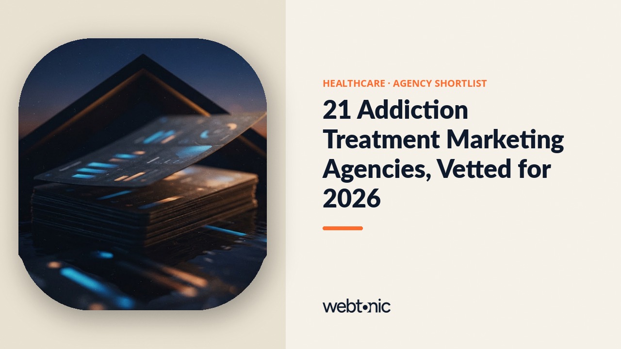 21 Addiction Treatment Marketing Agencies, Vetted for 2026 — Web Tonic blog thumbnail
