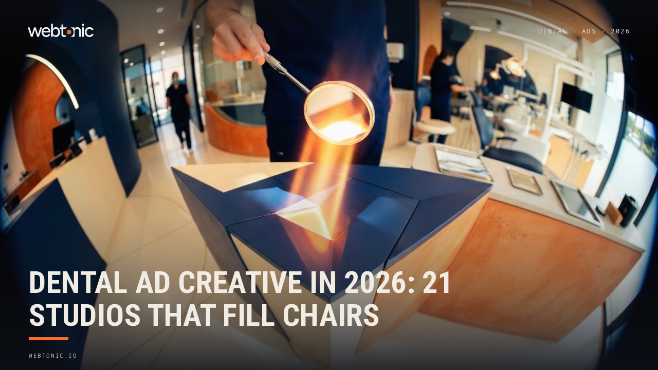 Dental Ad Creative in 2026: 21 Studios That Fill Chairs — Web Tonic blog thumbnail