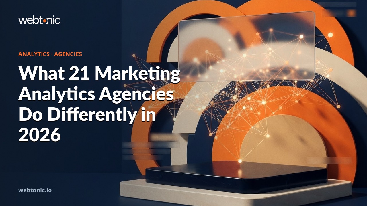 What 21 Marketing Analytics Agencies Do Differently in 2026 — Web Tonic blog thumbnail