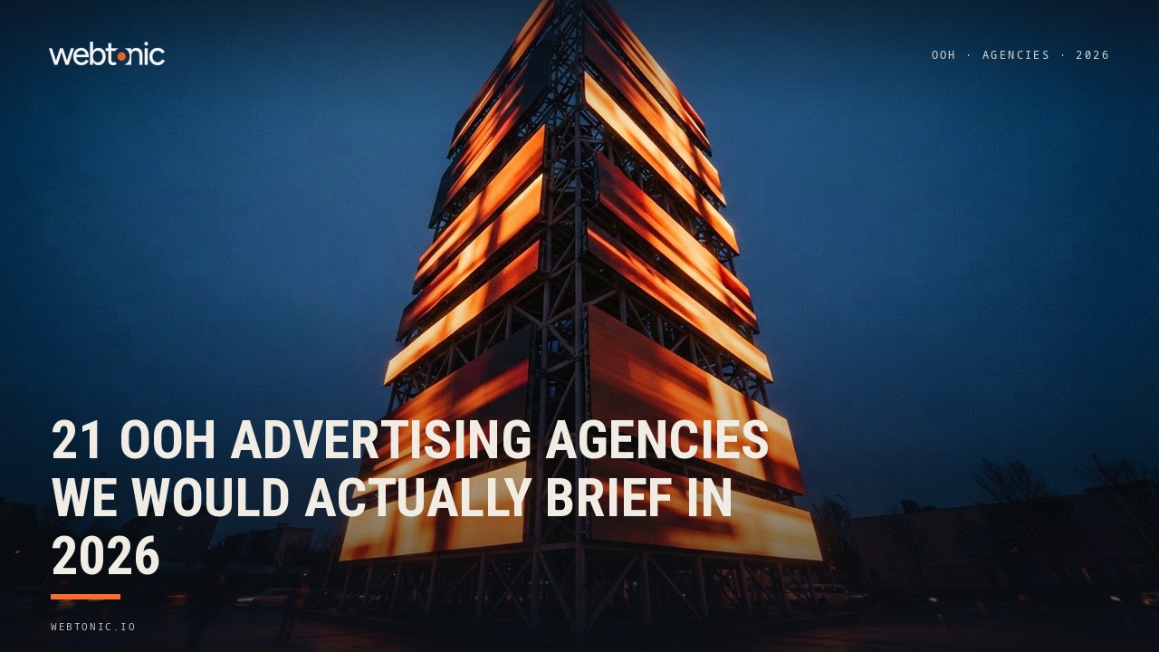 21 OOH Advertising Agencies We Would Actually Brief in 2026 — Web Tonic blog thumbnail