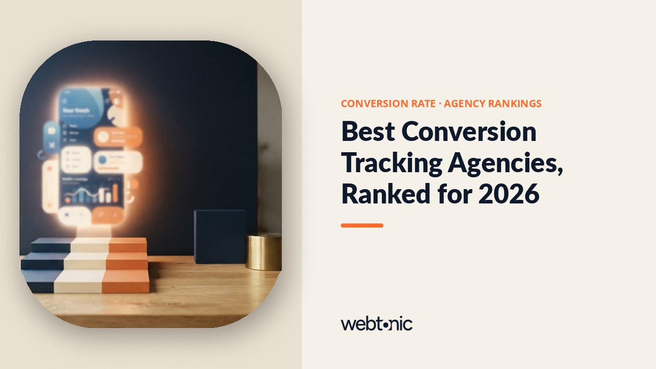 Best Conversion Tracking Agencies, Ranked for 2026 — Web Tonic blog thumbnail
