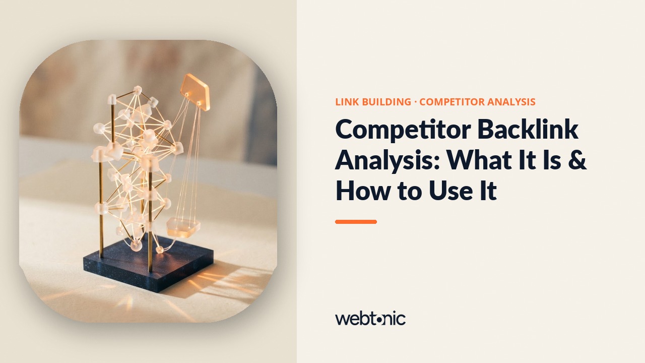 Competitor Backlink Analysis: What It Is & How to Use It — Web Tonic blog thumbnail